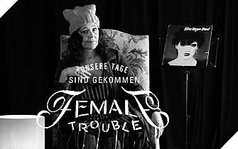 08 Female Trouble 08 Female Trouble